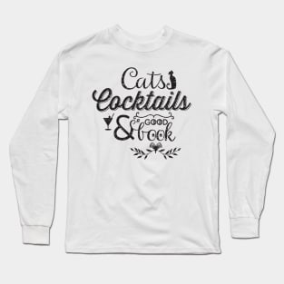 Cats Cocktails and a Good book Black Long Sleeve T-Shirt